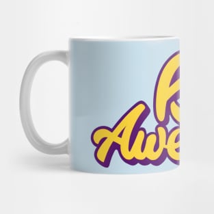 Be Awesome Mug